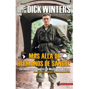 MÁS ALLA DE HERMANOS DE SANGRE, DICK WINTERS